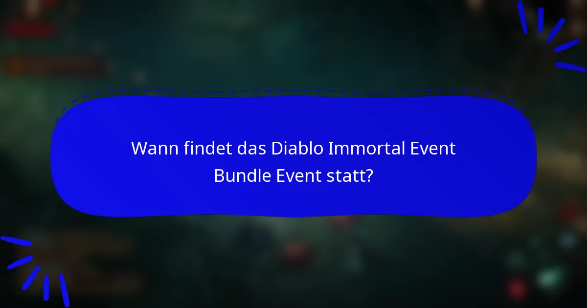 Wann findet das Diablo Immortal Event Bundle Event statt?