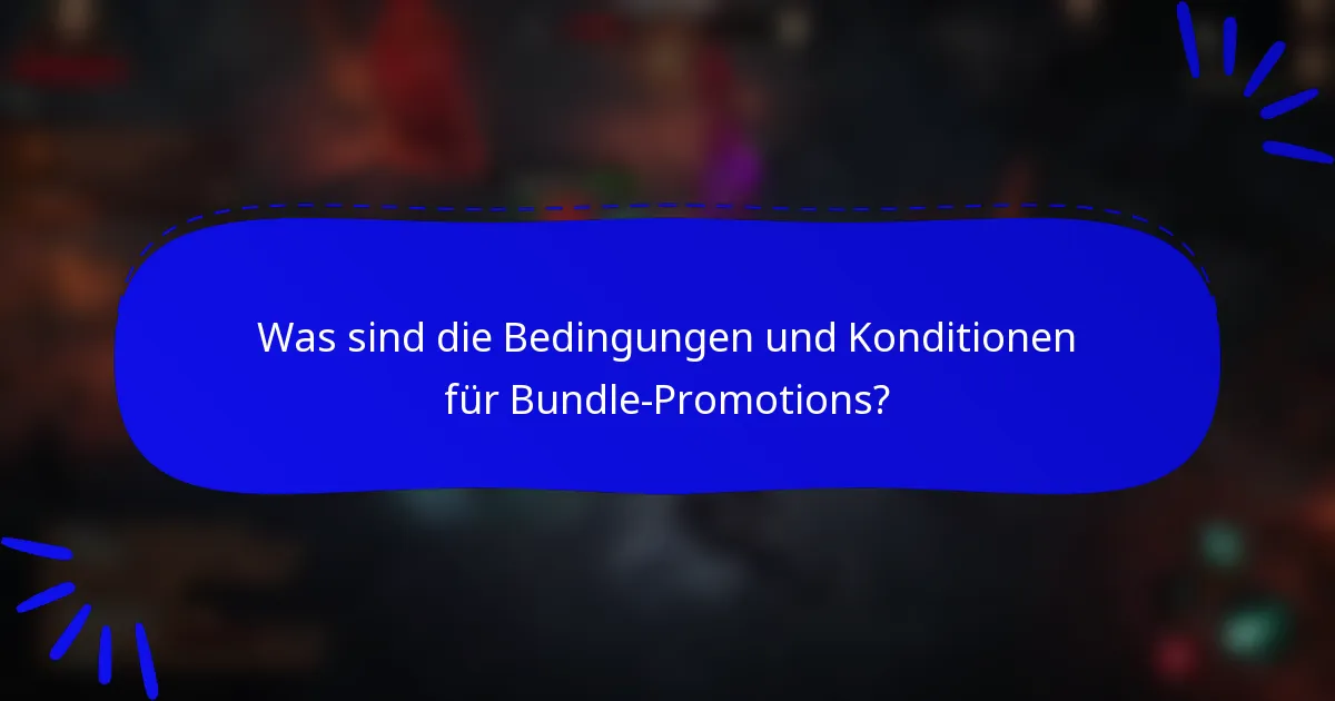 Was sind die Bedingungen und Konditionen für Bundle-Promotions?