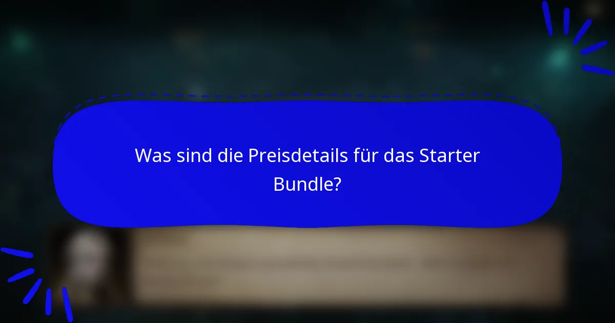 Was sind die Preisdetails für das Starter Bundle?