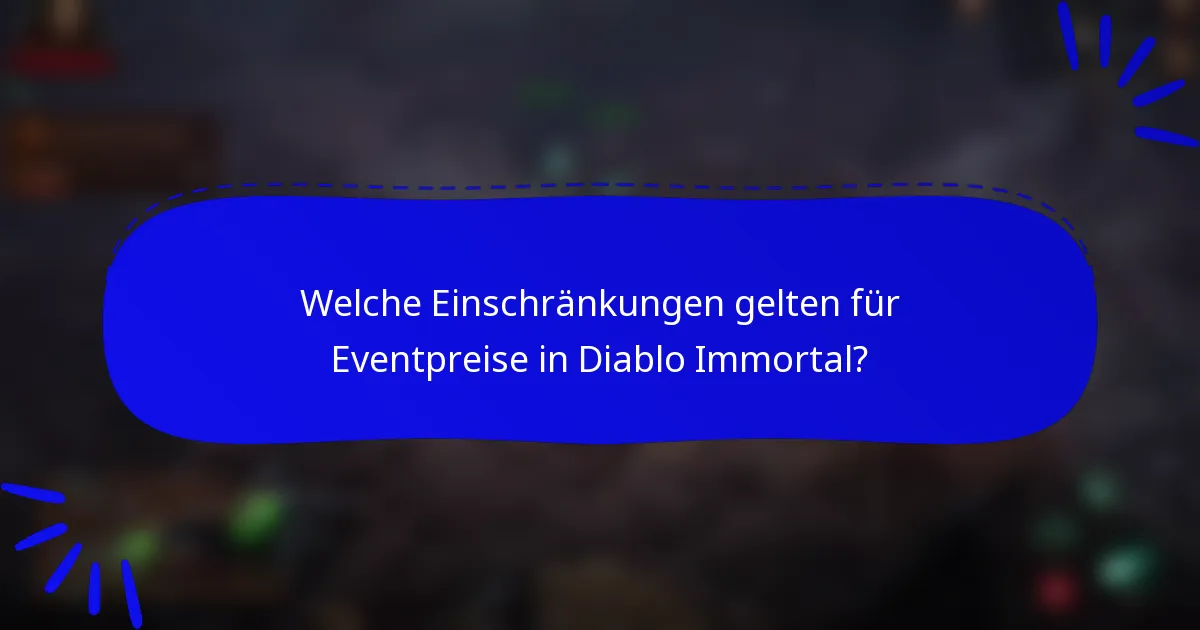 Welche Einschränkungen gelten für Eventpreise in Diablo Immortal?