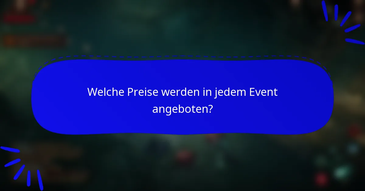 Welche Preise werden in jedem Event angeboten?