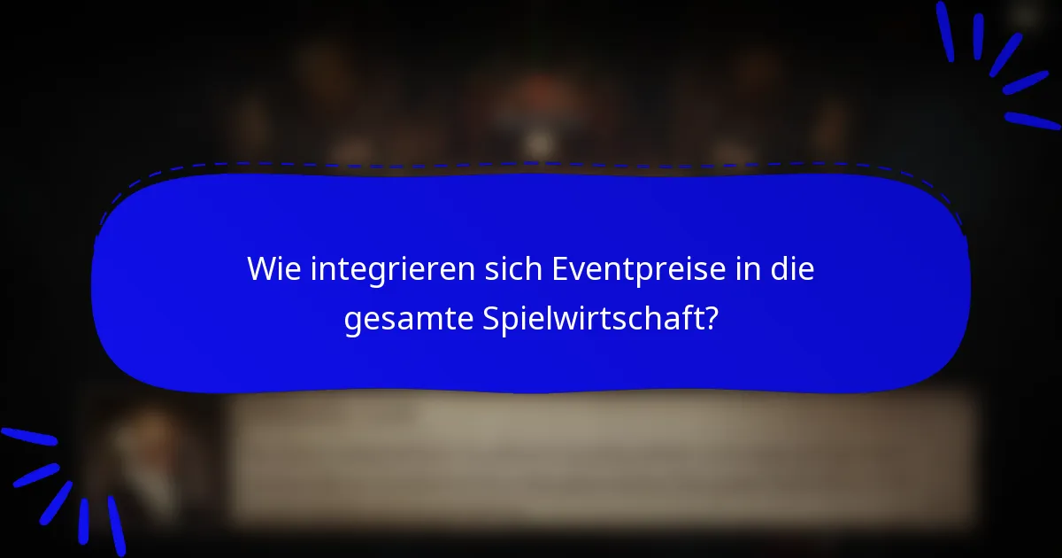 Wie integrieren sich Eventpreise in die gesamte Spielwirtschaft?