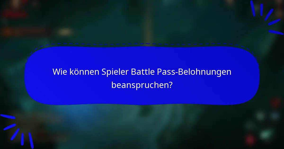 Wie können Spieler Battle Pass-Belohnungen beanspruchen?