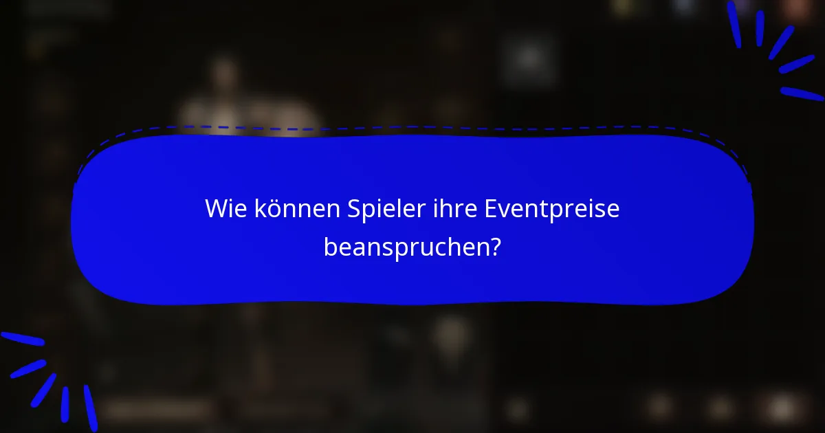 Wie können Spieler ihre Eventpreise beanspruchen?