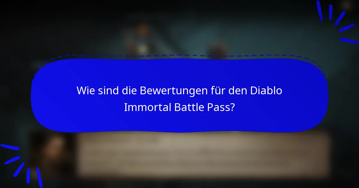 Wie sind die Bewertungen für den Diablo Immortal Battle Pass?