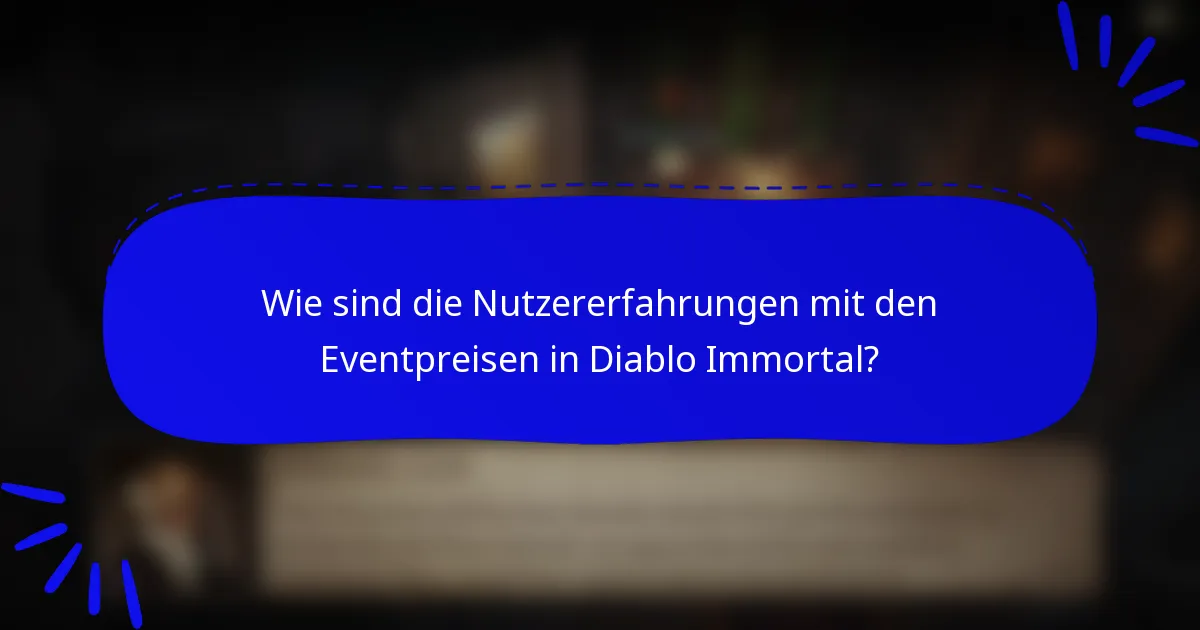 Wie sind die Nutzererfahrungen mit den Eventpreisen in Diablo Immortal?